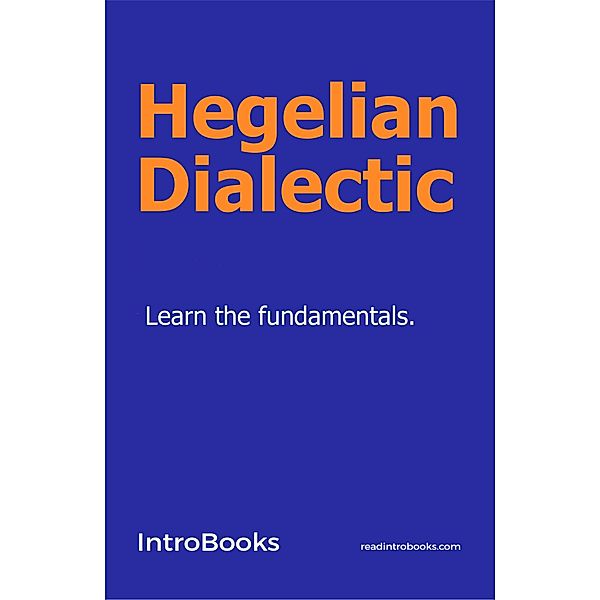 Hegelian Dialectic, IntroBooks Team