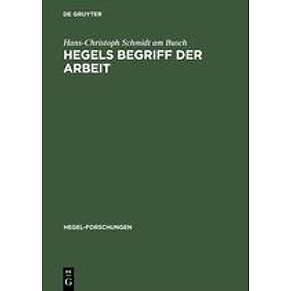 Hegels Begriff der Arbeit, Hans-Christoph Schmidt am Busch