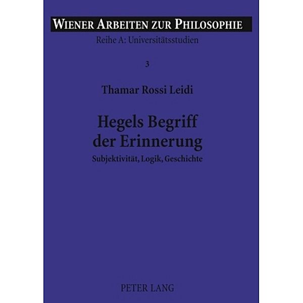 Hegels Begriff der Erinnerung, Thamar Rossi Leidi