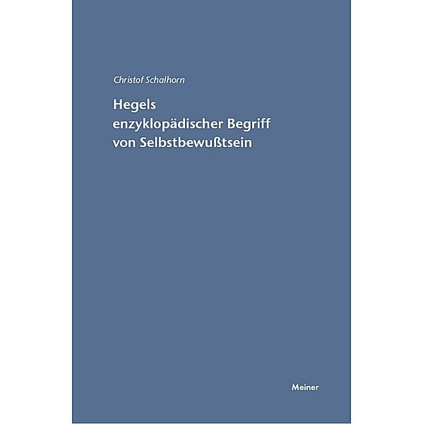 Hegels enzyklopädischer Begriff von Selbstbewußtsein / Hegel-Studien, Beihefte Bd.43, Christof Schalhorn
