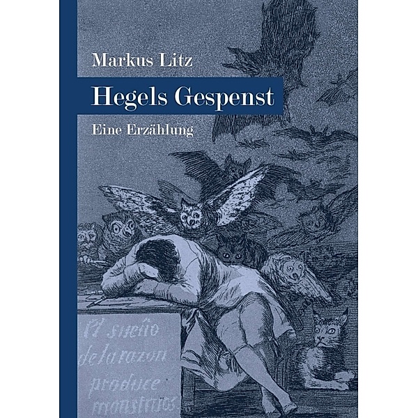 Hegels Gespenst.; ., Markus Litz