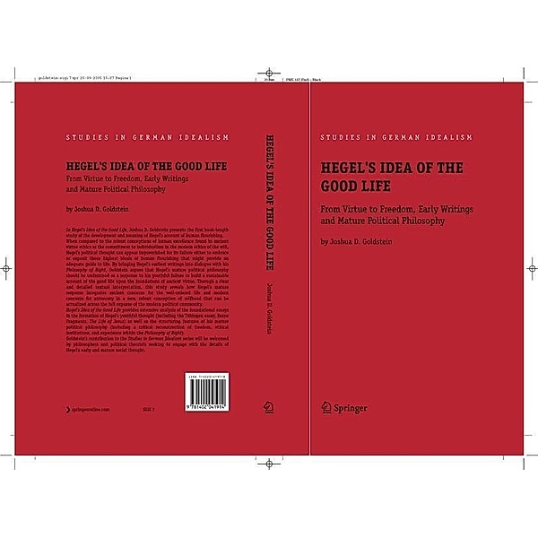 Hegel's Idea of the Good Life / Studies in German Idealism Bd.7, Joshua D. Goldstein