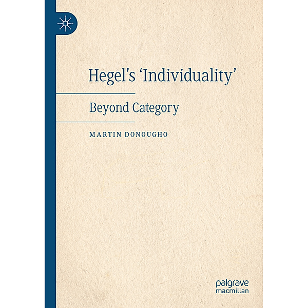 Hegel's 'Individuality', Martin Donougho
