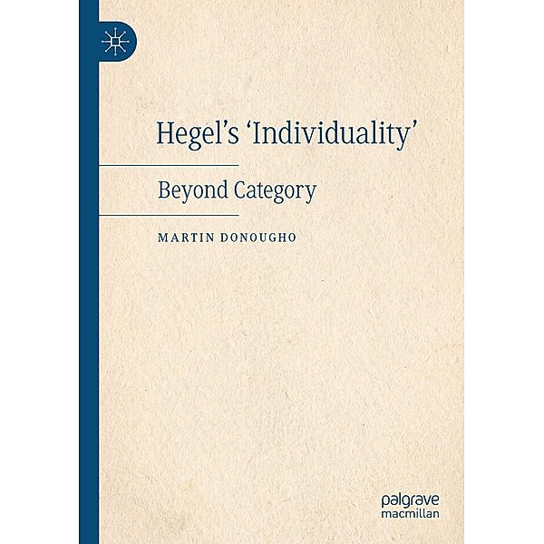 Hegel's 'Individuality' / Progress in Mathematics, Martin Donougho