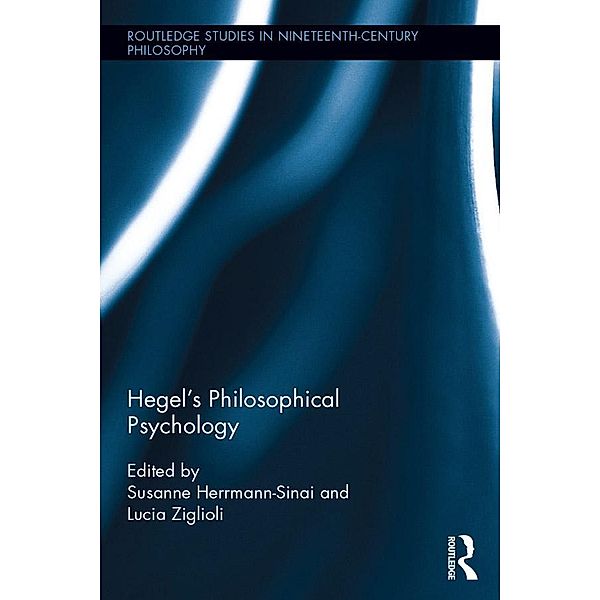 Hegel's Philosophical Psychology / Routledge Studies in Nineteenth-Century Philosophy