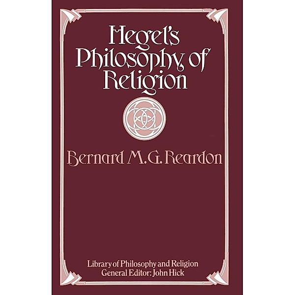 Hegel's Philosophy of Religion, Bernard M. G. Reardon