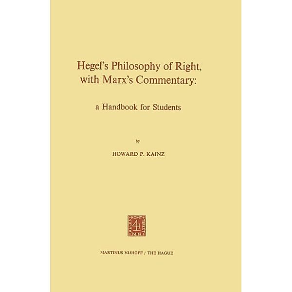 Hegel's Philosophy of Right, with Marx's Commentary, H. P. Kainz