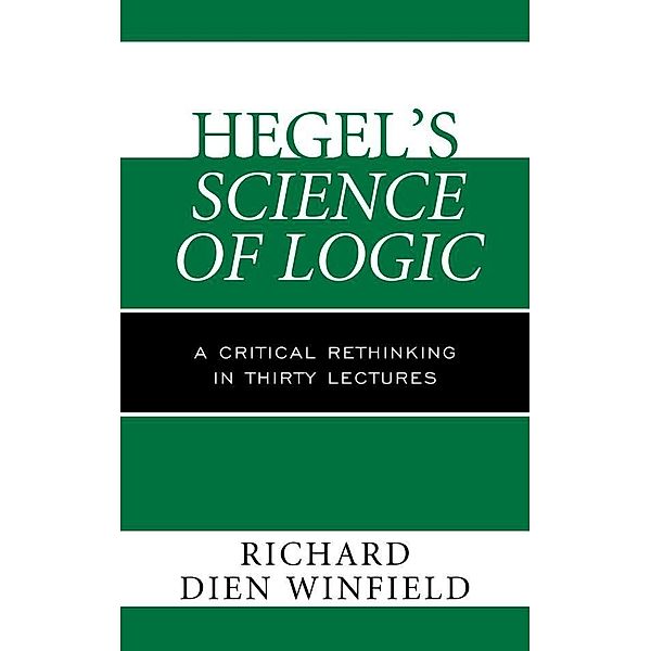 Hegel's Science of Logic, Richard Dien Winfield