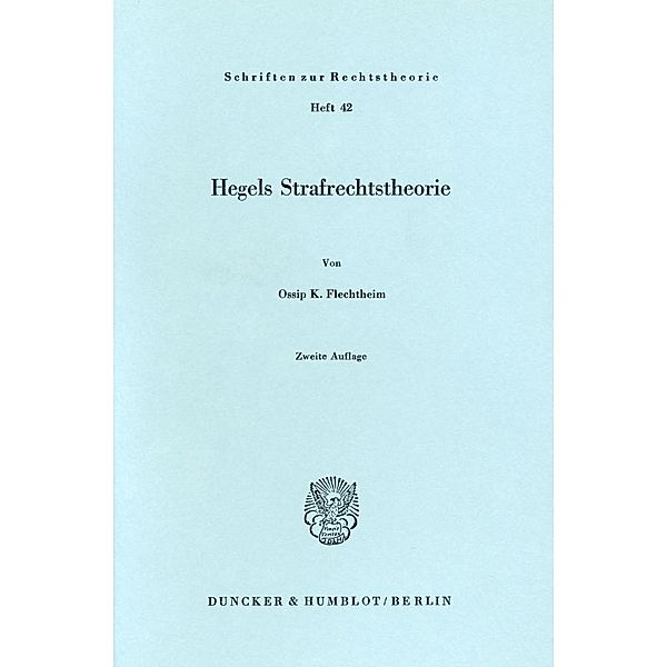 Hegels Strafrechtstheorie., Ossip K. Flechtheim