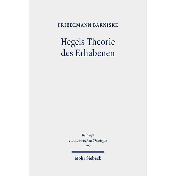 Hegels Theorie des Erhabenen, Friedemann Barniske
