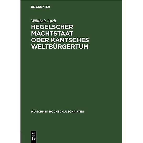 Hegelscher Machtstaat oder Kantsches Weltbürgertum / Jahrbuch des Dokumentationsarchivs des österreichischen Widerstandes, Willibalt Apelt