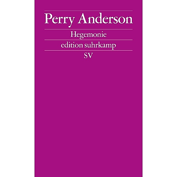 Hegemonie / edition suhrkamp Bd.2724, Perry Anderson