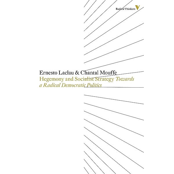 Hegemony and Socialist Strategy / Radical Thinkers, Chantal Mouffe, Ernesto Laclau