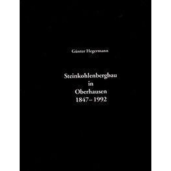 Hegermann, G: Steinkohlenbergbau in Oberhausen, Günter Hegermann