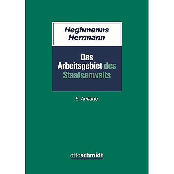 Heghmanns, M: Arbeitsgebiet des Staatsanwalts, Michael Heghmanns, Gunnar Herrmann