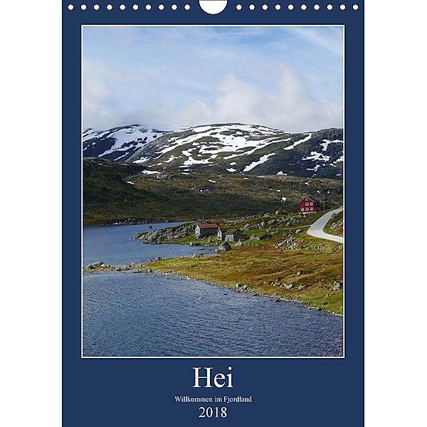 Hei - Willkommen im Fjordland (Wandkalender 2018 DIN A4 hoch) Dieser erfolgreiche Kalender wurde dieses Jahr mit gleiche, Christian Seidl