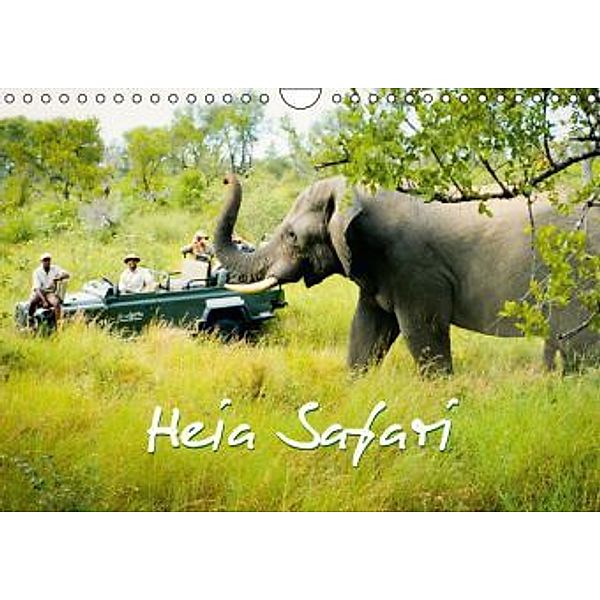 Heia Safari (Wandkalender 2015 DIN A4 quer), Calvendo