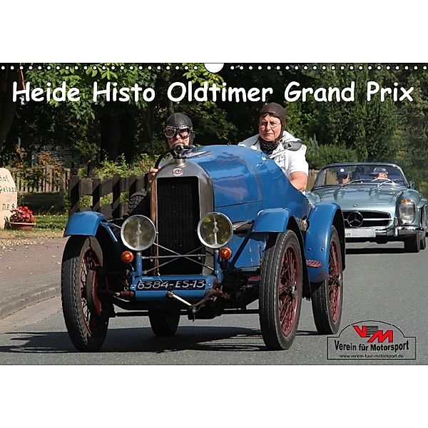 Heide Histo Oldtimer Grand Prix (Wandkalender 2014 DIN A3 quer), Hanseatischer Buchverlag
