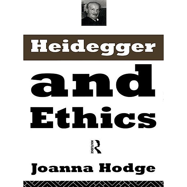 Heidegger and Ethics, Joanna Hodge