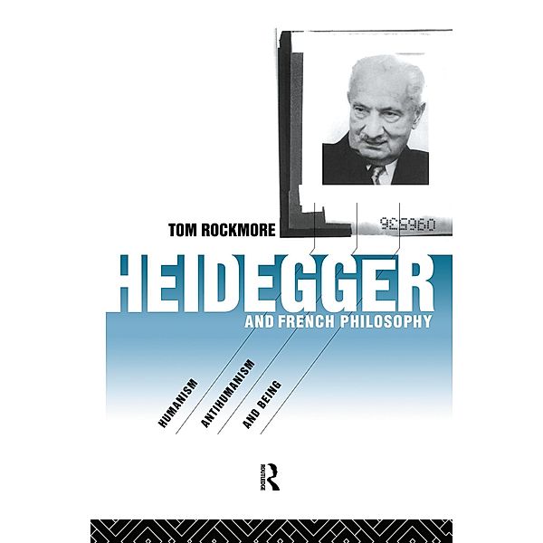 Heidegger and French Philosophy, Tom Rockmore