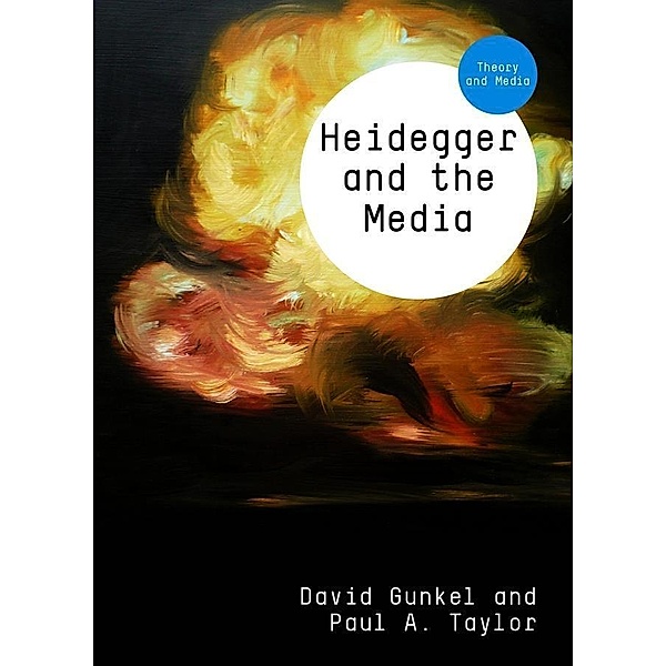Heidegger and the Media, David J. Gunkel, Paul A. Taylor