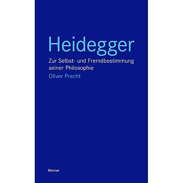 Heidegger / Blaue Reihe, Oliver Precht
