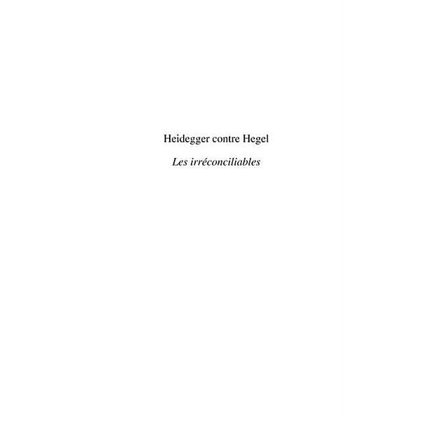 Heidegger contre hegel - les irreconciliables / Hors-collection, Susanna Lindberg