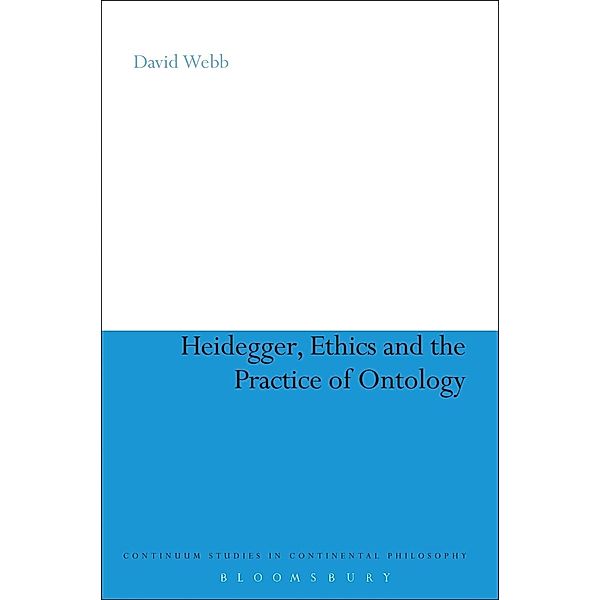 Heidegger, Ethics and the Practice of Ontology, David Webb