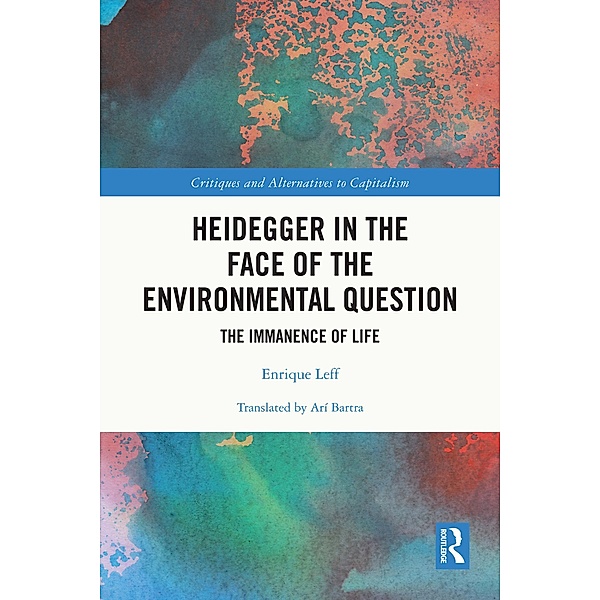 Heidegger in the Face of the Environmental Question, Enrique Leff