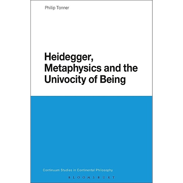 Heidegger, Metaphysics and the Univocity of Being, Philip Tonner