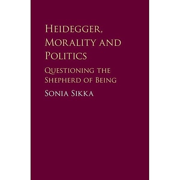 Heidegger, Morality and Politics, Sonia Sikka