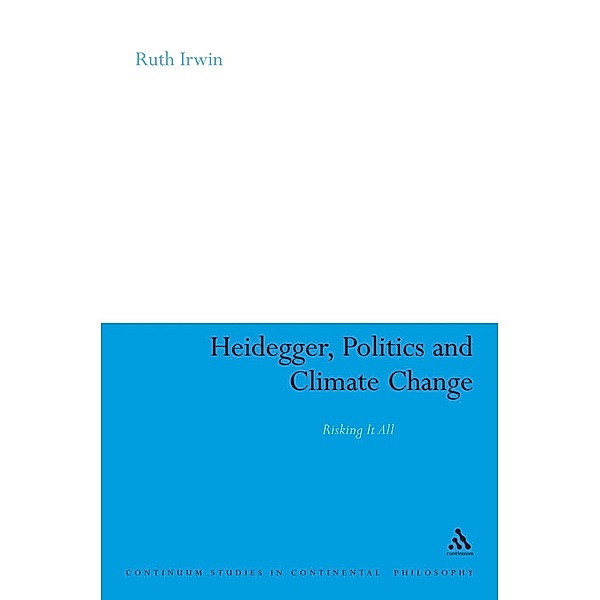Heidegger, Politics and Climate Change, Ruth Irwin