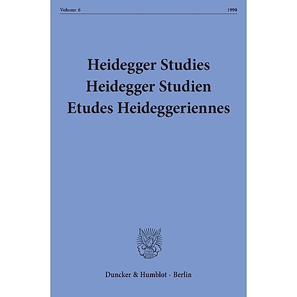 Heidegger Studies/ Heidegger Studien / Etudes Heideggeriennes.
