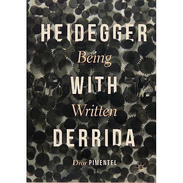 Heidegger with Derrida / Progress in Mathematics, Dror Pimentel
