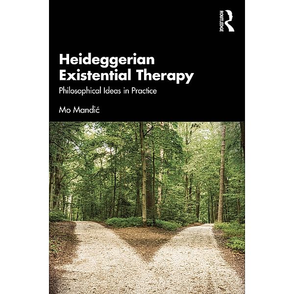 Heideggerian Existential Therapy, Mo Mandic