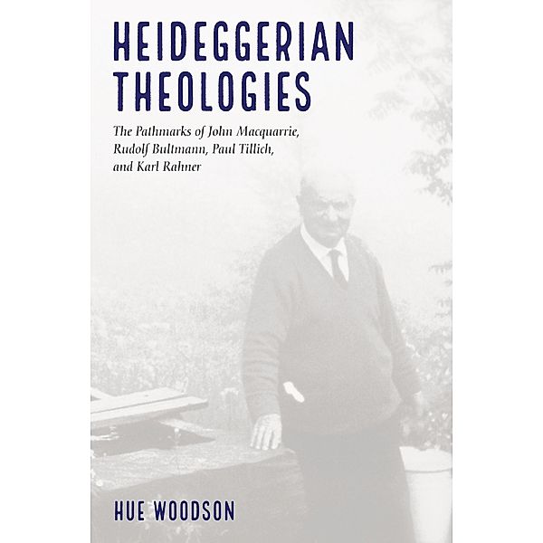 Heideggerian Theologies, Hue Woodson