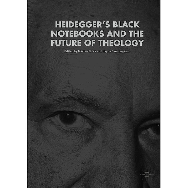 Heidegger's Black Notebooks and the Future of Theology