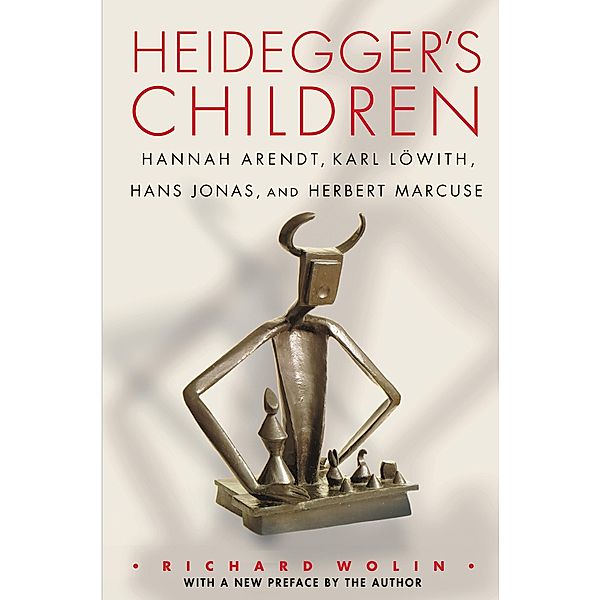 Heidegger's Children, Richard Wolin