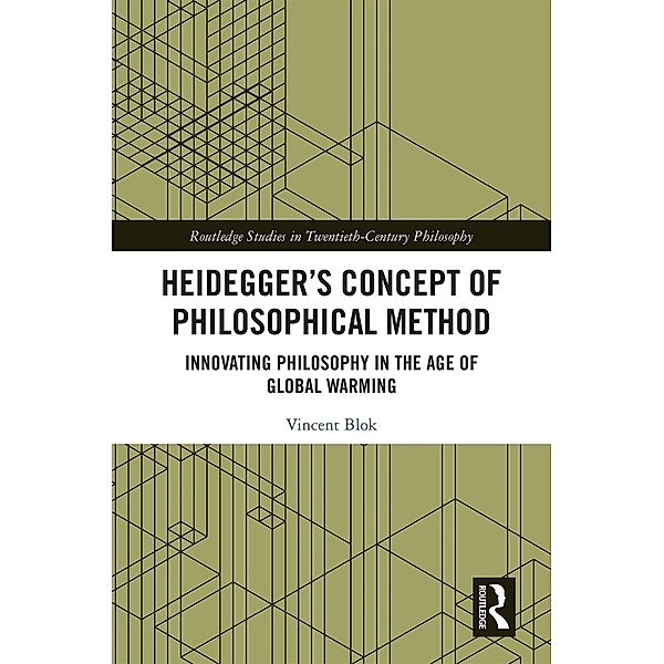 Heidegger's Concept of Philosophical Method, Vincent Blok