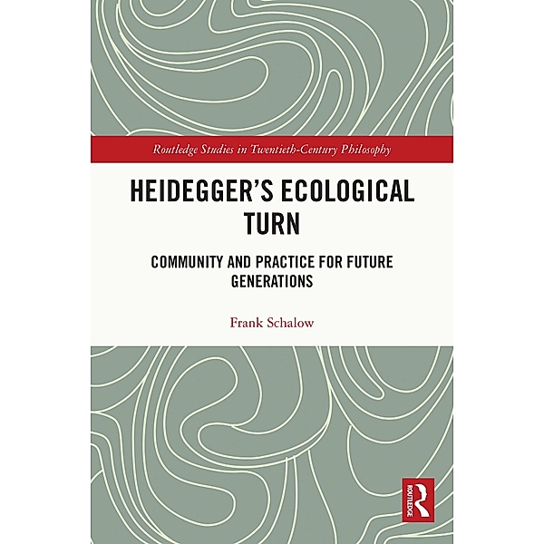 Heidegger's Ecological Turn, Frank Schalow