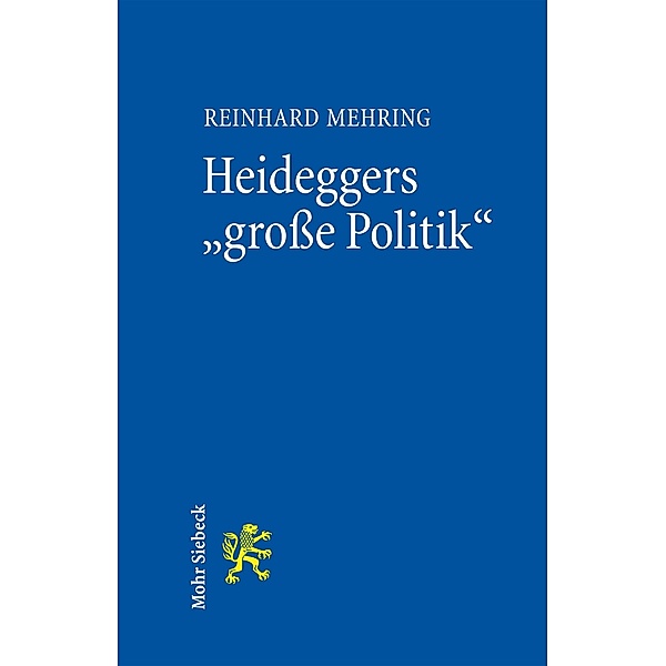 Heideggers 'große Politik', Reinhard Mehring