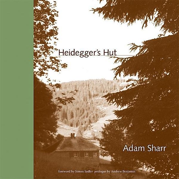 Heidegger's Hut, Adam Sharr