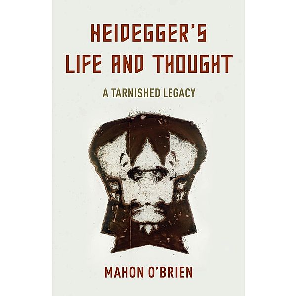 Heidegger's Life and Thought, Mahon O'Brien