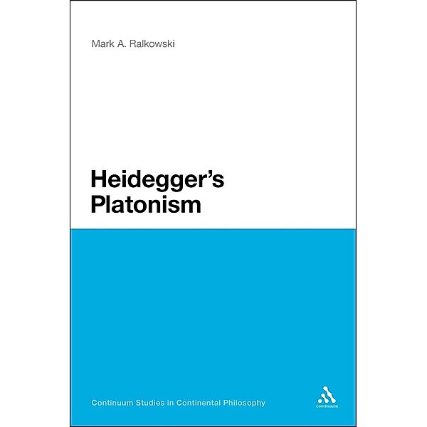 Heidegger's Platonism, Mark A. Ralkowski