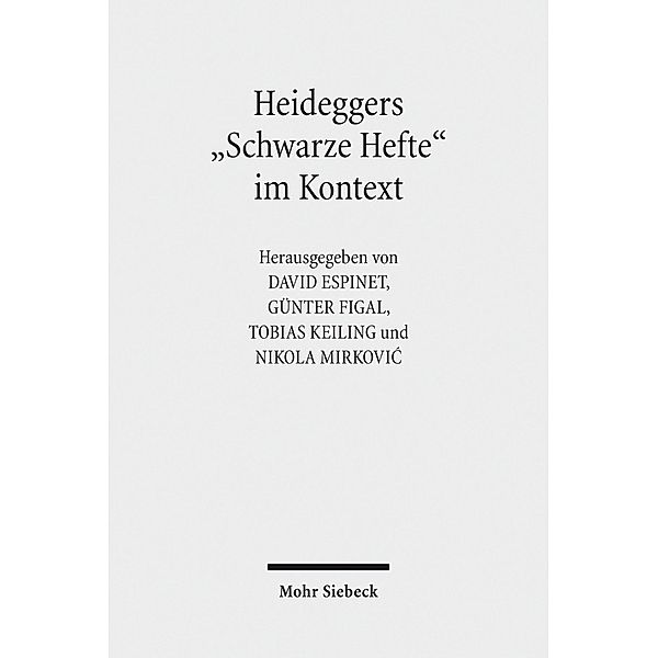 Heideggers 'Schwarze Hefte' im Kontext