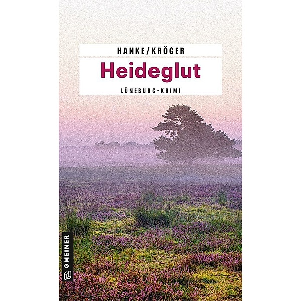 Heideglut / Katharina von Hagemann Bd.4, Kathrin Hanke, Claudia Kröger