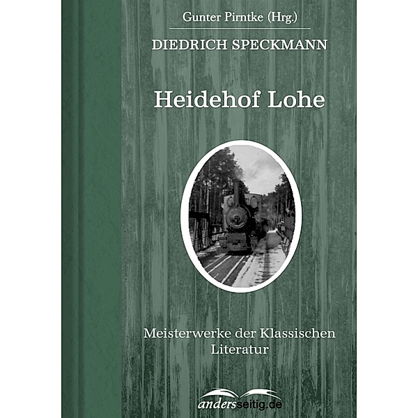 Heidehof Lohe / Meisterwerke der Klassischen Literatur, Diedrich Speckmann