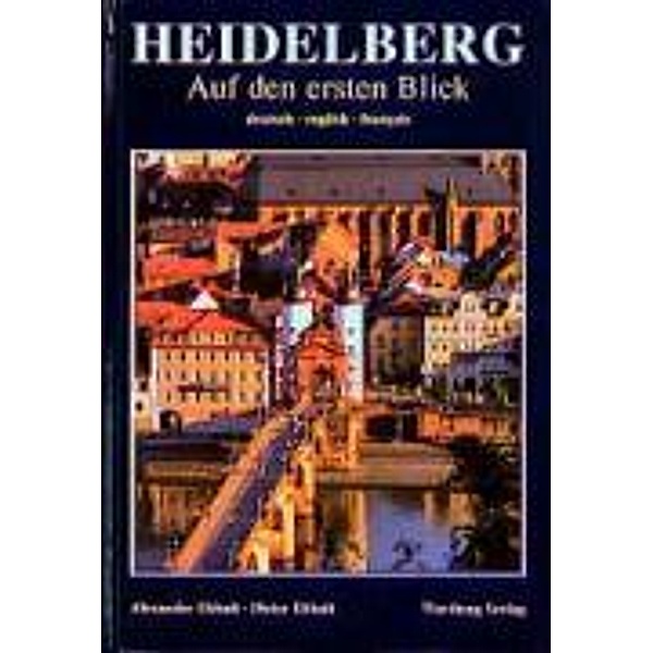 Heidelberg, Auf den ersten Blick, Alexander Ehhalt, Dieter Ehhalt