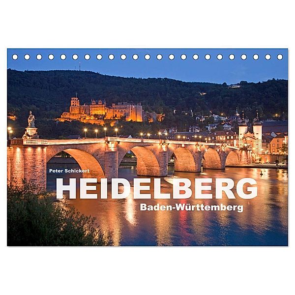 Heidelberg - Baden-Württemberg (Tischkalender 2024 DIN A5 quer), CALVENDO Monatskalender, Peter Schickert