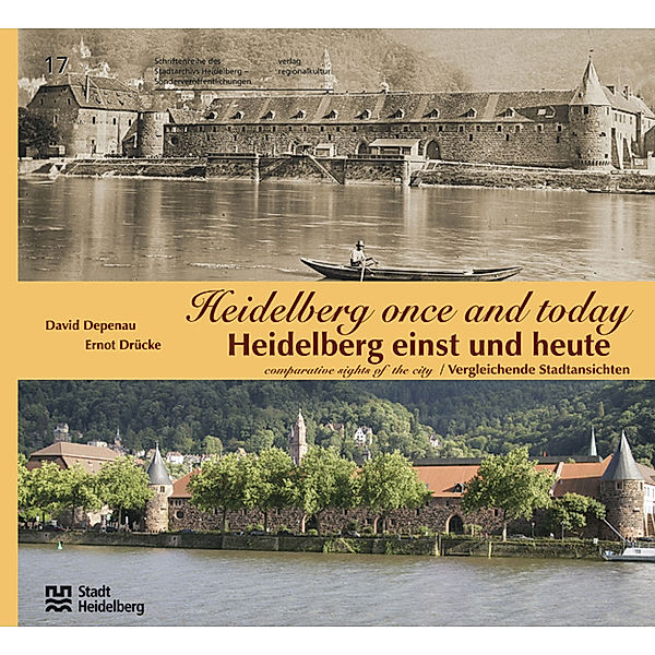 Heidelberg einst und heute / Heidelberg Once and Today, David Depenau